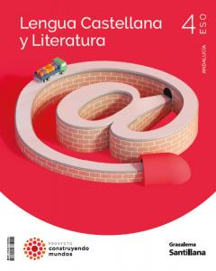 LENGUA Y LITERATURA CONSTRUYENDO MUNDOS 4 ESO GRAZALEMA·E.S.O..4ºCurso