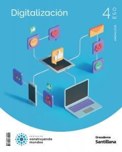 Digitalización 4 ESO Construyendo Mundos Grazalema·E.S.O..4ºCurso