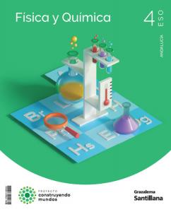 FÍSICA Y QUÍMICA CONSTRUYENDO MUNDOS 4 ESO GRAZALEMA·E.S.O..4ºCurso