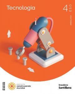 TECNOLOGIA 4ESO ANDALUCIA CONSTRUYENDO MUNDOS·E.S.O..4ºCurso