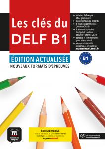 Les clés du DELF B1. Éd. actualisée.  Livre de l élève. Éd Hybride
