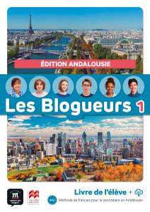 Les Blogueurs 1 livre de l élève édition Andalousie