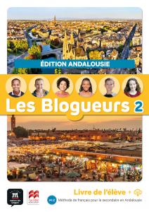 Les Blogueurs 2 livre de l élève édition Andalousie