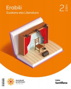 EUSKARA ETA LITERATURA ERABILI 2 DBH MUNDUAK ERAIKITZEN·E.S.O..2ºCurso
