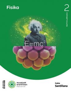 FISICA 2 BCH CONSTRUYENDO MUNDOS ZUBIA·Bachillerato.2ºCurso