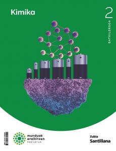 QUIMICA 2 BCH CONSTRUYENDO MUNDOS ZUBIA·Bachillerato.2ºCurso