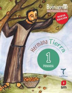 Pastoral Escolar. 1 Primaria. Hermana Tierra. Buenagente·Primaria.1er Curso