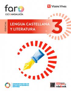 Lengua Castellana y Literatura 3. Andalucía (Esencial Faro)·E.S.O..3er Curso