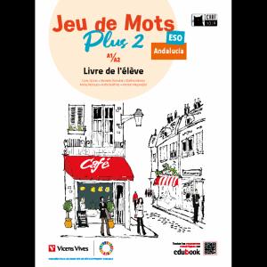 Jeu de Mots Plus 2. Livre de l´élévePluS Separata Regards sur l´Andalousie. Andaluc·E.S.O..2ºCurso·Chat Noir. methodes
