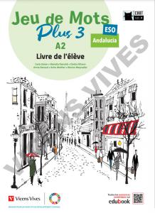 Jeu de Mots Plus 3. Livre de l´élévePluS Separata Regards sur l´Andalousie. Andaluc·E.S.O..3er Curso·Chat Noir. methodes