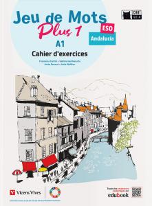 Jeu de Mots Plus 1. Cahier d exercices. Andalucía.·E.S.O..1er Curso·Chat Noir. methodes