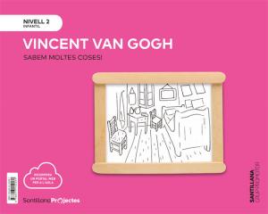 SABEM MOLTES COSES NIVELL 2 VINCENT VAN GOGH 3.0·Infantil.2ºCurso
