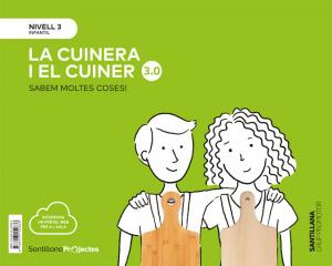SABEM MOLTES COSES NIVELL 3 LA CUINERA I EL CUINER 3.0·Infantil.3er Curso