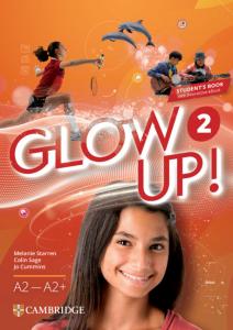 Glow Up! Level 2 Student s Book with Interactive eBook English for Spanish Speak·E.S.O..2ºCurso·Glow Up!