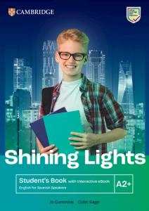 Shining Lights A2PluS Student s Book with Interactive eBook English for Spanish Spe·E.S.O..2ºCurso