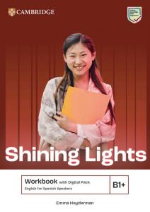 Shining Lights B1PluS Workbook with Digital Pack English for Spanish Speakers·E.S.O.