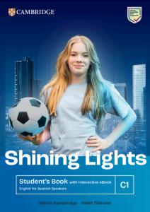 Shining Lights C1 Student s Book with Interactive eBook English for Spanish Spea·E.S.O.·Shining Lights