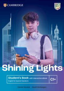 Shining Lights C1PluS Student s Book with Interactive eBook English for Spanish Spe·E.S.O.·Shining Lights