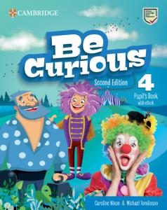 Be Curious Second edition Pupil s Book with eBook Level 4·Primaria.4ºCurso