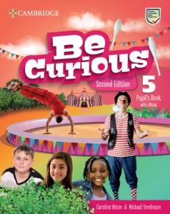 Be Curious Second edition Pupil s Book with eBook Level 5·Primaria.5ºCurso