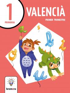 Valencià 1r EP. Projecte Fèrtil (edició 2026)·Primaria.1er Curso·Bromera.txt