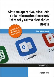 Sistema Operativo, Búsqueda de la Información: Internet/Intranet y Correo Electr·Administración y Gestión