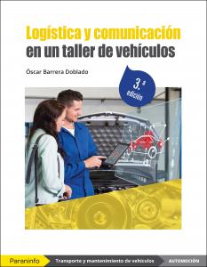Logística y comunicación en un taller de vehículos 3.ª edición·Formación profesional·Transporte y Mantenimiento de Vehículos