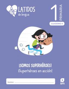Lengua. 1 Primaria. Latidos. Cuadernos 1-9·Primaria.1er Curso