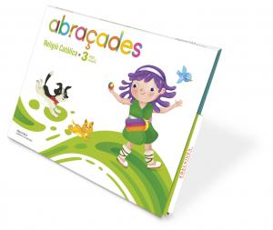 Projecte Abraçades - 3 anys : Religió Catòlica·Infantil.1er Curso