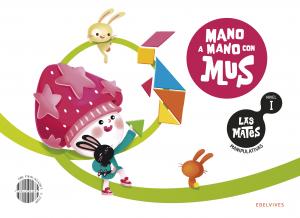 Las Mates manipulativas - Nivel I : Mano a mano con Mus·Infantil.1er Curso