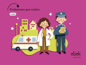 Proyecto Click - 4 años : Profesiones que cuidan·Infantil.2ºCurso