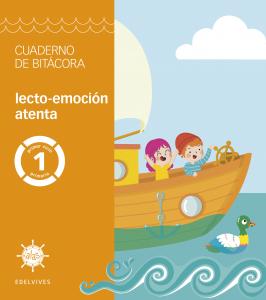 Proyecto Alas - 1 primaria. Cuaderno de bitácora - lecto-emoción atenta·Primaria.1er Curso