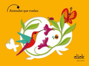 Proyecto: Click. Animales que vuelan·Infantil.3er Curso