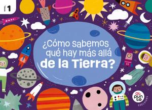 Proyecto: Al punto. ¿Cómo sabemos qué hay más allá de la Tierra? Nivel 1·Infantil.1er Curso