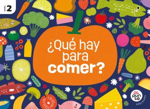 Proyecto: Al punto. ¿Qué hay para comer? Nivel 2·Infantil.2ºCurso