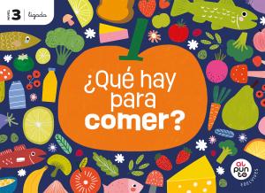 Proyecto: Al punto. ¿Qué hay para comer? Nivel 3 [versión ligada]·Infantil.3er Curso