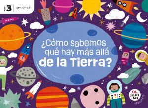 Proyecto: Al punto. ¿Cómo sabemos qué hay más allá de la Tierra? Nivel 3 [versió·Infantil.3er Curso