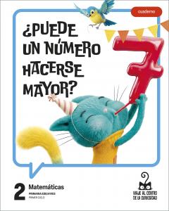 Proyecto: Viaje al centro de la curiosidad. Matemáticas 2 - Cuaderno·Primaria.2ºCurso