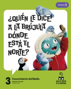 Proyecto: Viaje al centro de la curiosidad. Conocimiento del Medio 3. Trimestres·Primaria.3er Curso