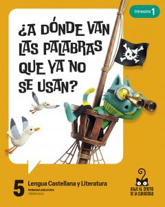 Proyecto: Viaje al centro de la curiosidad. Lengua Castellana y Literatura 5·Primaria.5ºCurso