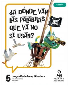 Proyecto: Viaje al centro de la curiosidad. Lengua Castellana y Literatura 5. Cu·Primaria.5ºCurso