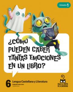 Proyecto: Viaje al centro de la curiosidad. Lengua Castellana y Literatura 6. Tr·Primaria.6ºCurso