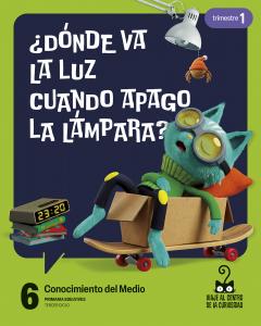 Proyecto: Viaje al centro de la curiosidad. Conocimiento del Medio 6. Trimestres·Primaria.6ºCurso