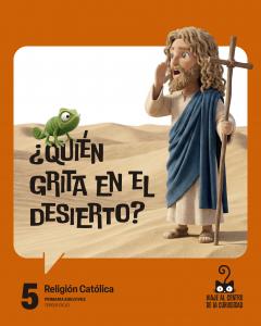 Proyecto: Viaje al centro de la curiosidad. Religión Católica 5·Primaria.5ºCurso