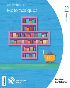 QUADERN MATEMATIQUES 2 PRIMARIA 1 TRIM CONSTRUINT MONS·Primaria.2ºCurso