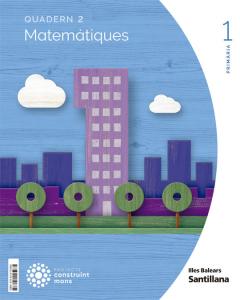 QUADERN MATEMATIQUES 1 PRIMARIA 2 TRIM CONSTRUINT MONS·Primaria.1er Curso