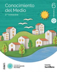 CONOCIMIENTO DEL MEDIO MOCHILA LIGERA 6 PRIMARIA CONSTRUYENDO MUNDOS·Primaria.6ºCurso