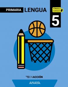 Lengua 5. En acción (no fungible)·Primaria.5ºCurso·Fórmula Contexto