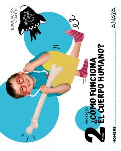 ¿Cómo funciona el cuerpo humano? Nivel 2·Infantil.2ºCurso·Preparados, listos... ¡ya!