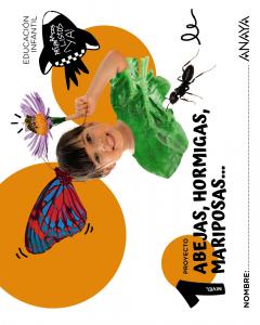 Abejas, hormigas, mariposas... Nivel 1·Infantil.1er Curso·Preparados, listos... ¡ya!